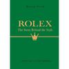 Rolex (The Story Behind the Style) Discover the Story of Rolex, from Its Beginnings