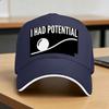 Project Hail Mary Movie I Had Potential Baseball Cap  Outdoor Sports Dropshipping Trucker Hat Yk Cute Baseball Caps