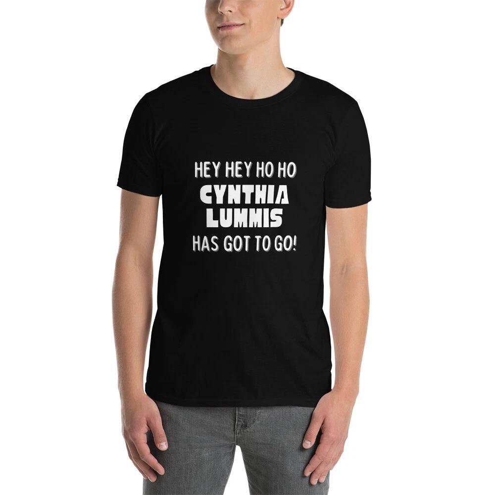 Hey Hey Ho Ho Cynthia Lummis Has Got To Go Political T-Shirt S
