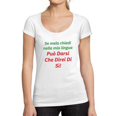 T-Shirt Femme col Rond Decollete Se Mela Chiedi Nella Mia Lingua