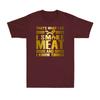 Thats What I Do I Smoke Meat And I Know Things Funny Grilling Saying Tshirt