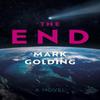 End The by Mark Golding Paperback Book 9781803418810