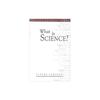 Was ist Wissenschaft? Was ist Wissenschaft?