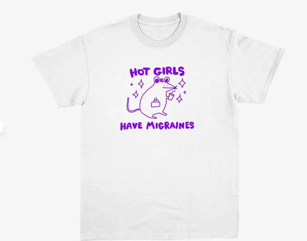 hot girls have migraines - unisex T-Shirt, relatable T-Shirt, joke T-Shirt