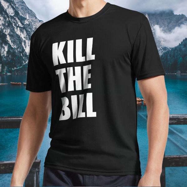 

New Shirt KILL THE BILL Active T-Shirt Funny Size S to 5XL XL