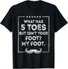 What Has 5 Toes But Isnt Your Foot Dad Jokes Funny Punchline Gift Unisex T-Shirt
