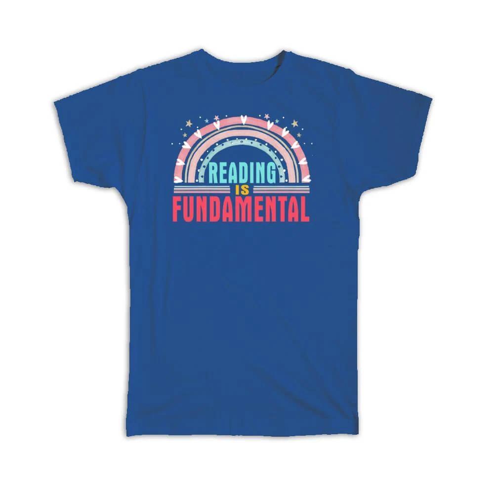 Gift T-Shirt : Reading Is Fundamental For Book Reader Books Rainbow Hobby Best