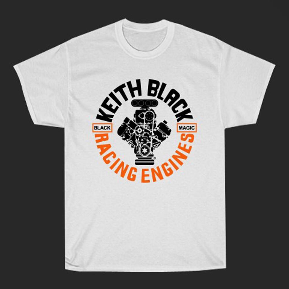 Keith Black Racing Engines Men#039;s White Size S5XL Unisex T-Shirt S
