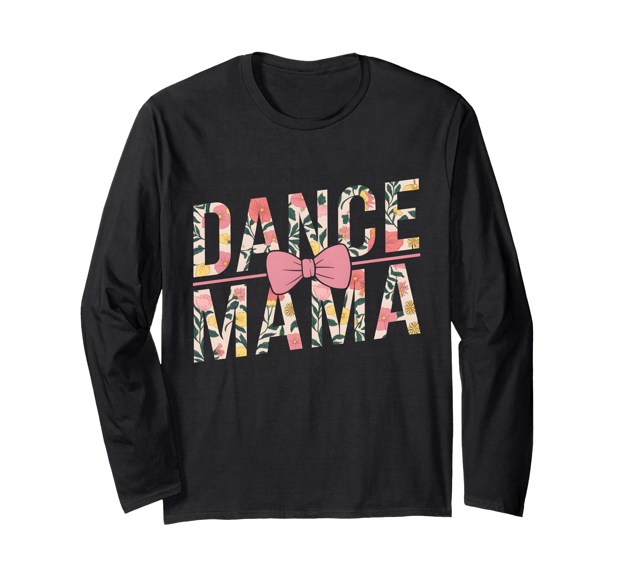 

Dance Mom Mama Pink Coquette Bow Dancer Mother Day Long Sleeve T-Shirt чорний