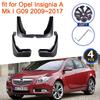 For Opel Ignia A Mk I G09 2009~2017 2013 2014 2015 2016 Mud Flaps Mudguards Splash Fender Guard Front Rear Wheels Accessories