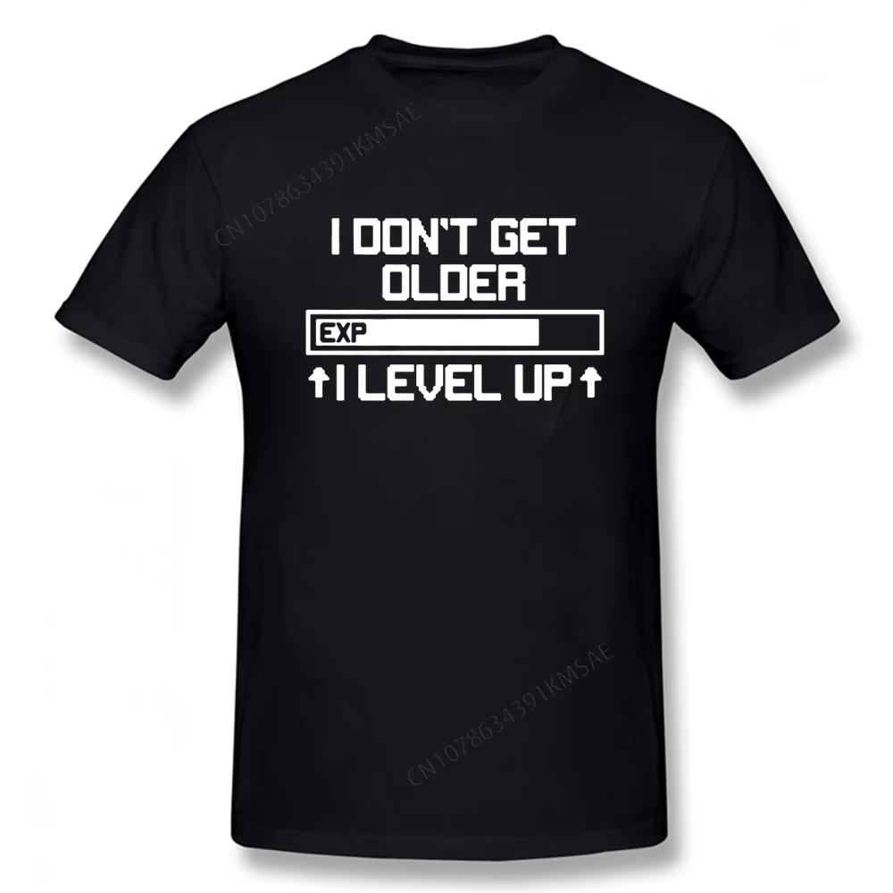 2026 Cool I Dont Get Older I Level Up Funny Birthday Nerd Gamer Holiday T Shirt Cotton Short Sleeve Humor Funny Tshirts S