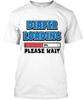 Diaper Loading - 50% Please Wait T-Shirt Made In the USA Size S To 5XL
