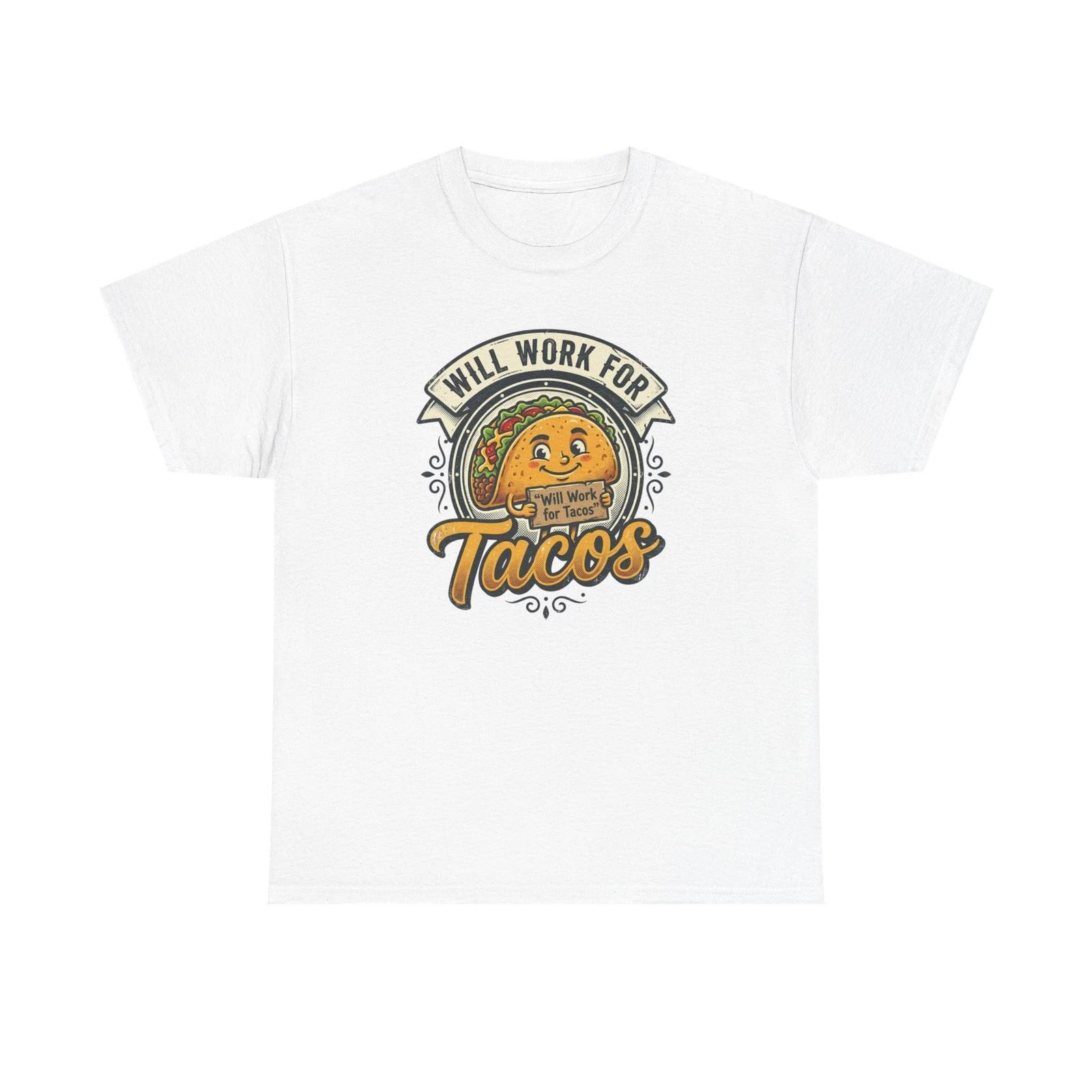 Will Work For Tacos T shirt | Funny Taco Graphic Tee 4XL