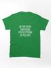 Someone's Gaze Do you have something you're itching to tell me? Classic Unisex T-Shirt