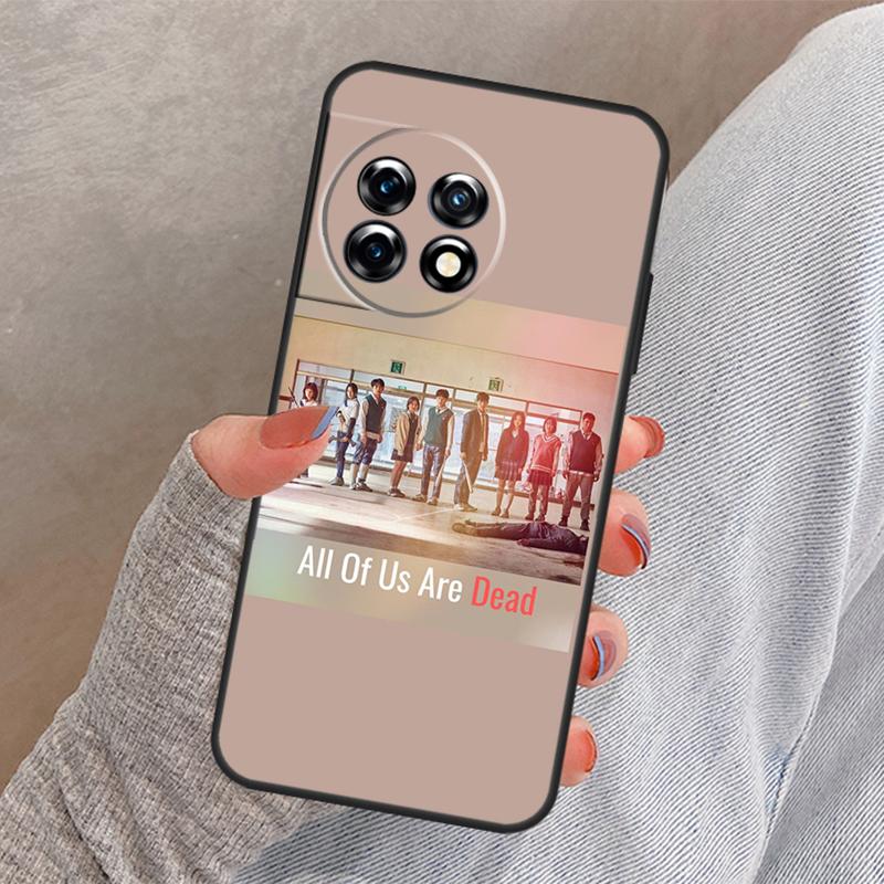 All of us are dead Cover For OnePlus Nord 4 CE 2 3 Lite N30 N20 N10 OnePlus 13 12 11 10 Pro 8T 10T 12R 13R Case