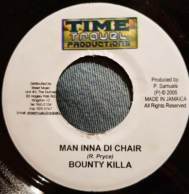 7inch Record BOUNTY KILLER - Man Inna Di Chair NONE Time Travel Pro 2005 Jamaica Reggae, Ska & Dub Used