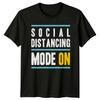 Social Distancing Mode On TShirt Introvert Personal Space Humor Birthday