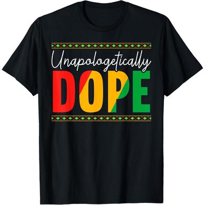 Unapologetically Dope Black History Month Black Pride T-Shirt