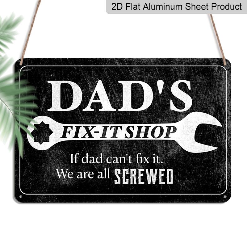 

2D Flat, 1pc Dad s Fix-It Shop Aluminium Sign 8x12 Inch - Wrench Design, If Dad Can t Fix It Quote, Garage & Workshop Decor, Father s Day Gift for 20*30cm