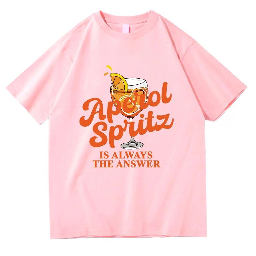 Aperol Spritz Is Always The Answer Tshirt 2025 Funny Men/Women Clothing Harajuku Tshirt Unisex Vintage Cotton Tops Streetwear