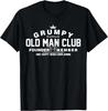Grumpy Old Man Club T-Shirt T-Shirt T Gift Unisex T-Shirt