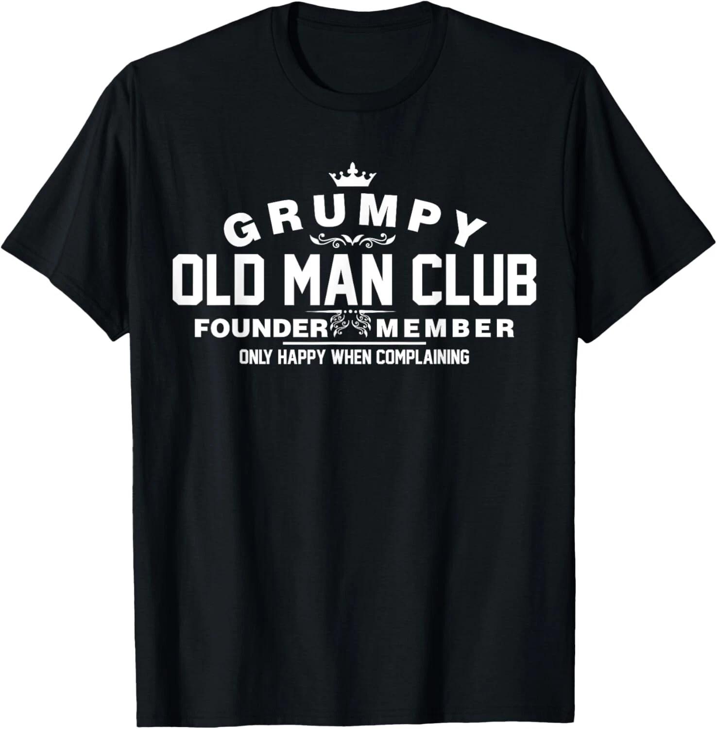 Grumpy Old Man Club T-Shirt T-Shirt T Gift Unisex T-Shirt S