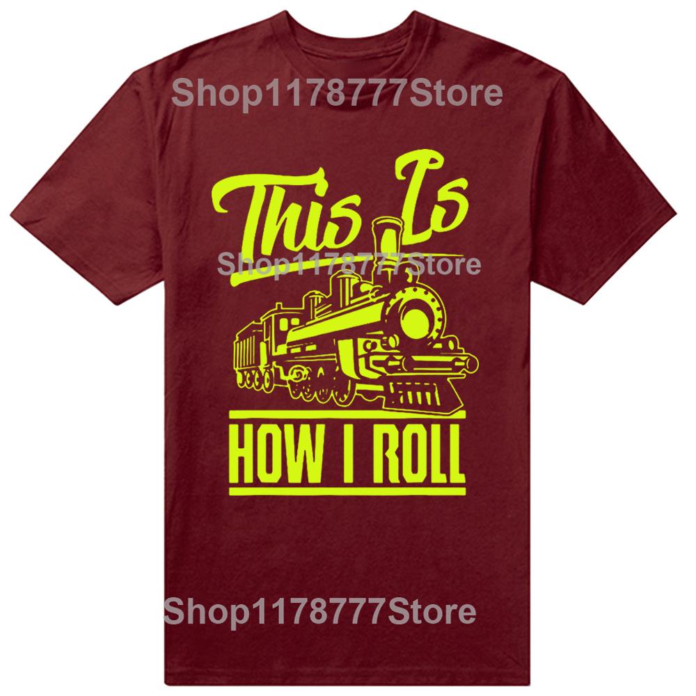 Vtipné Takto to rozjíždím Strojvedoucí Milovníci železnice Trička Narozeninové dárky Letní tričko Grafické Streetwear Krátký rukáv
