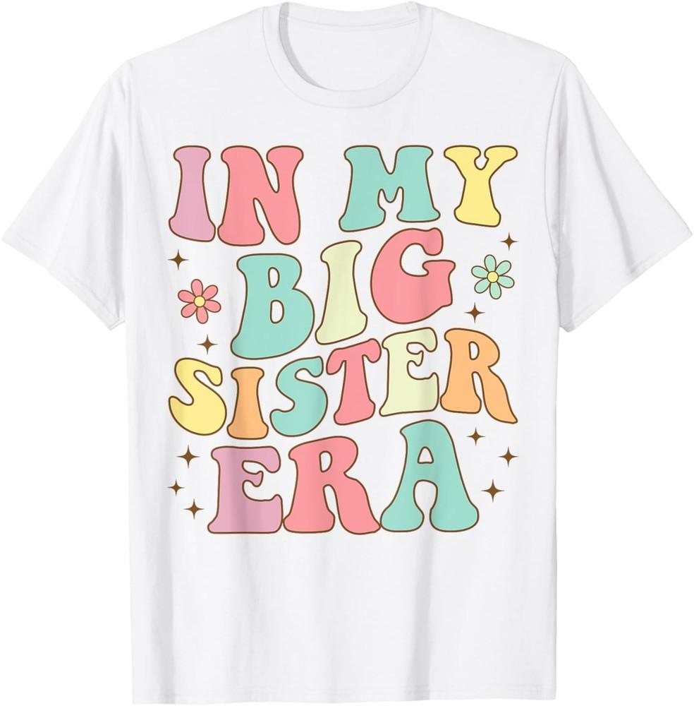 Groovy In My Big Sister Era Unisex T-Shirt Unisex T-Shirt L