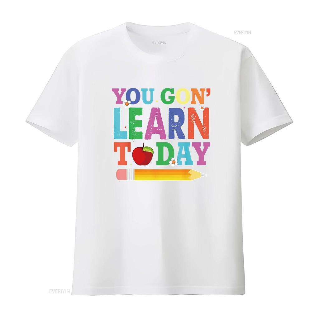 You Gon Learn Today Teacher Squad Funny Back To Sc Cute and Casual Womens T Shirt with Unique Design vintage Washed Stretched