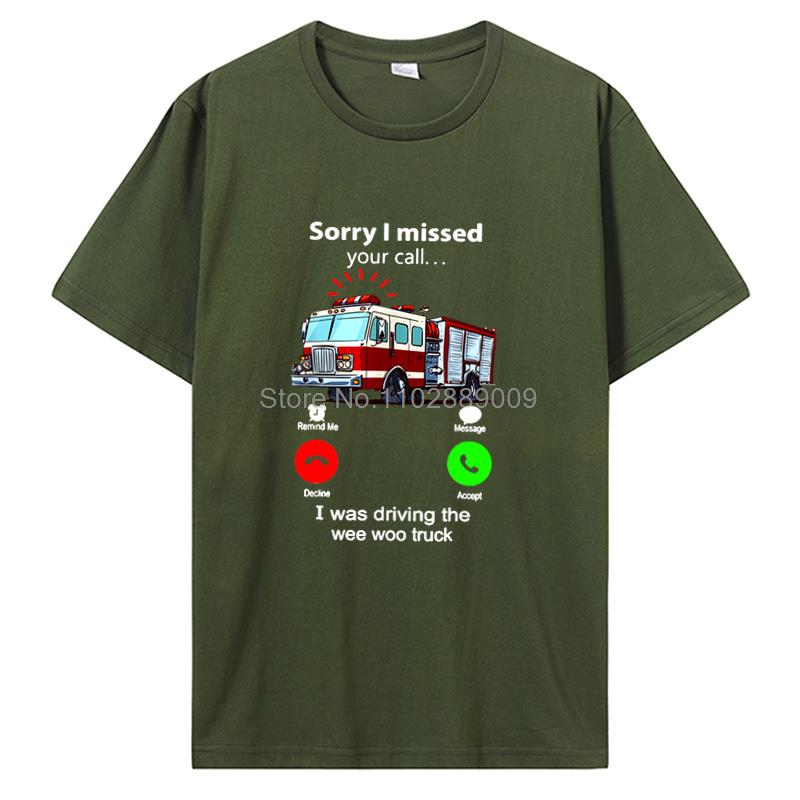 Przepraszam, nie odebrałem Twojego połączenia, prowadziłem Wee Woo Wóz Strażacki T-Shirt Strażak Walka z Ogniem Prezent Urodzinowy Śmieszny T-Shirt Bawełniane Koszulki