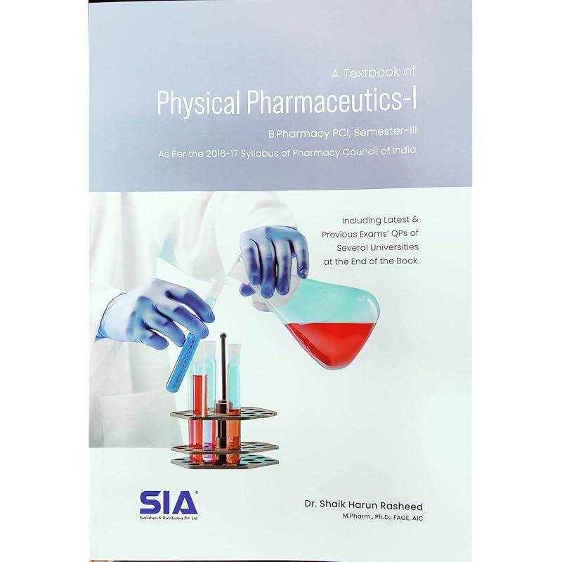 A Textbook of Physical PharmaceuticsI, B.Pharmacy IIYear ISem (SemesterIII) (R17) JNTU(H) & (O.U)