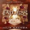 Fateless by Julie Kagawa Hardback Book 9780008737375