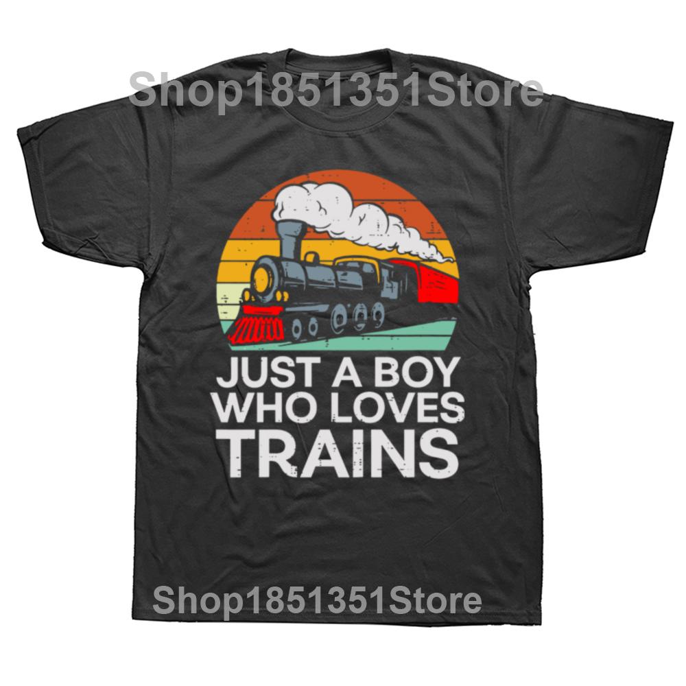 Just A Boy Who Loves Trains Retro T Shirts Summer Graphic Cotton Streetwear Short Sleeve Railroad Train Lovers Gifts Tshirt Men