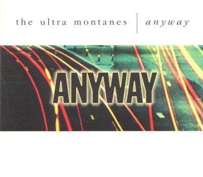 CD ULTRA MONTANES, THE - Anyway  LAK0003CD Lakota 1996 UK Rock Used