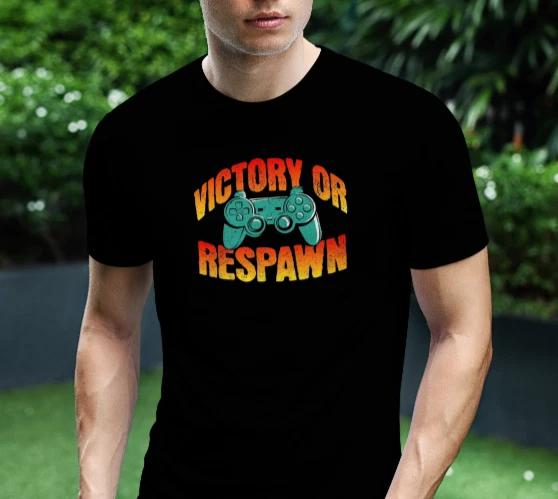 VICTORY OR RESPAWN (GAMER) T-Shirt Sizes S-5XL S