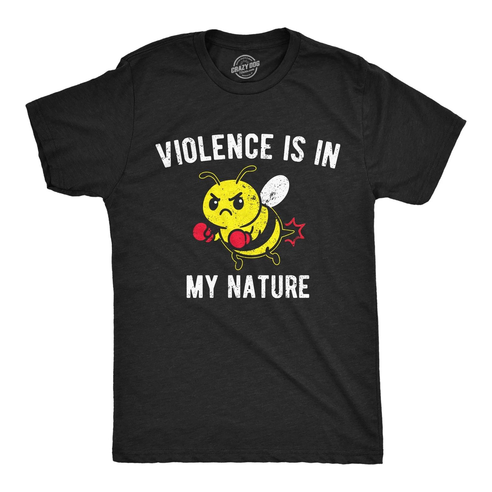 Mens Funny T Shirts Violence Is In My Nature Sarcastic Bee Graphic Novelty Tee XXL