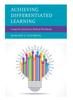 The Achieving Differentiated Learning : Using the Interactive Method Workbook Book