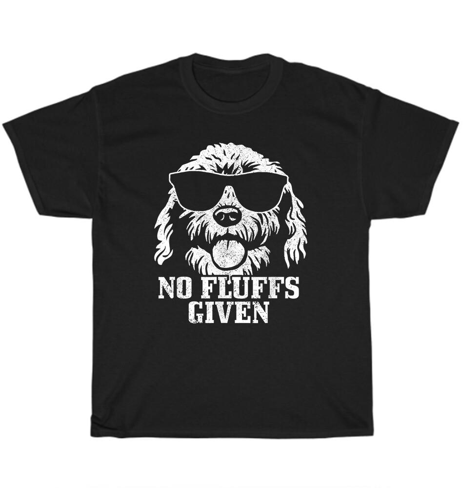 Goldendoodle Labradoodle No Fluffs Given Doodle Dog Pet Puppy Lover T-Shirt Gift M