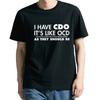 Unisexs I Have Cdo It Is Like Ocd But As They Should Be Funny Graphic Print Text Letters Cotton Casual Tshirt