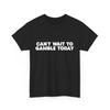 Retro Humor Funny Saying Can‘t Wait To Gamble Today Men T-Shirt