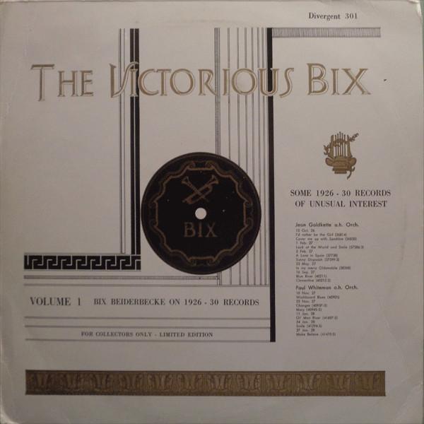 

LP Record BIX BEIDERBECKE The Victorious Bix Volume 1 DIVERGENT301 Divergent Unknown Jazz Used