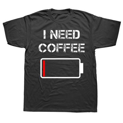 Drôle J'ai besoin de café tasses à café drôles batterie haricots T-shirts Été Coton Manches Courtes Cadeaux d'Anniversaire T-shirt Vêtements Homme