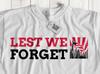 Lest We Forget! Unisex War Remembrance Day T-Shirt Poppy Veterans Day Gifts