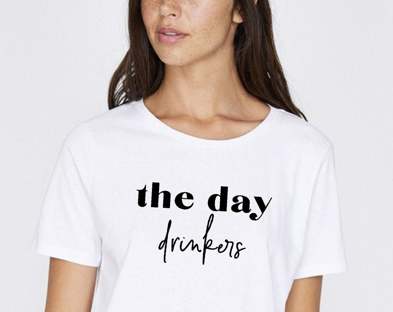 The Day Drinkers Shirt, Funny Drinking Shirt, Funny Gift For Her, Day Dreamer Drinker, Drinking Shirt, Day Drinker,Bachelorette Boozy Brunch XL