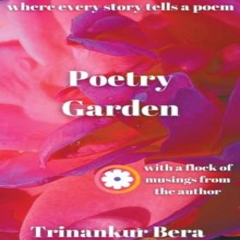 Poetry Garden by Trinankur Bera Paperback Book 9781393134831