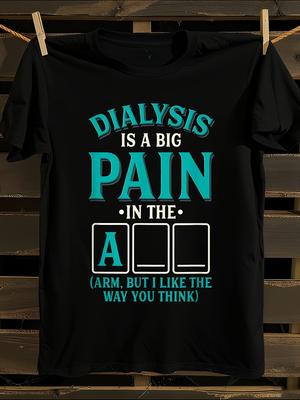 Funny Dialysis Humor T-shirt