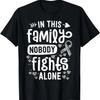 In dieser Familie kämpft niemand allein T-Shirt zur Aufklärung über seltene Krankheiten
