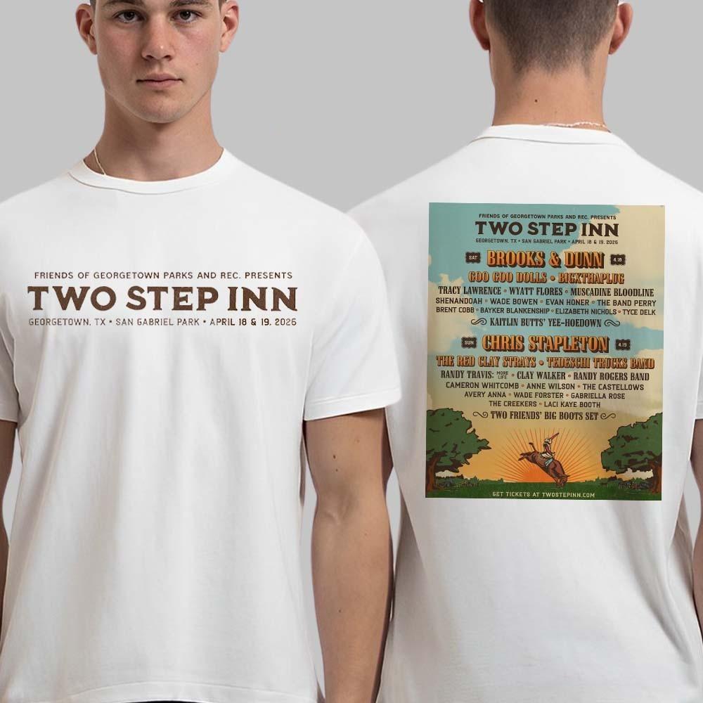 Two Step Inn Festival 2026 Lineup In Georgetown TexasApril 18 And 19 2026 Two XXXXL