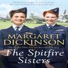 The Spitfire Sisters by Margaret Dickinson Paperback Book 9781529018479