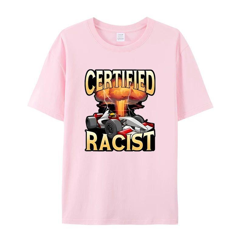 Certified Racist Shortsleeved Tshirts for Men and Women Summer Cotton Vintage Racing Driver Clothing Couple Style
